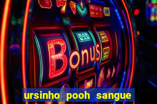 ursinho pooh sangue e mel 2 download